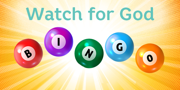 header that says Watch for God and Bingo spelled out in balls
